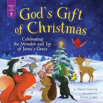 GOD'S GIFT OF CHRISTMAS:  CELEBRATING THE WONDER AND JOY OF JESUS'S GRACE