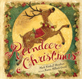REINDEER CHRISTMAS, Author-Mark Kimball Moultan, Illustrated by Karen Hillard Good
